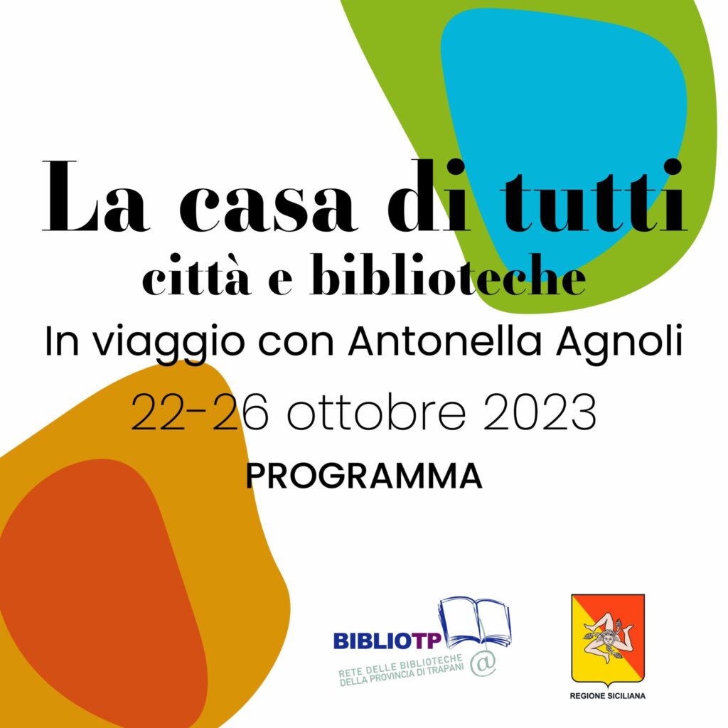 La casa di tutti. Città e Biblioteche – In viaggio con Antonella Agnoli – Dal 22 al 26 ottobre