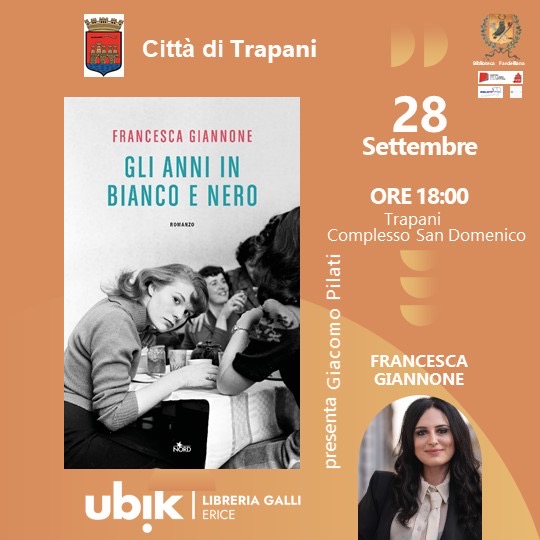 Gli anni in bianco e nero – Presentazione del libro di Francesca Giannone al Chiostro di S. Domenico